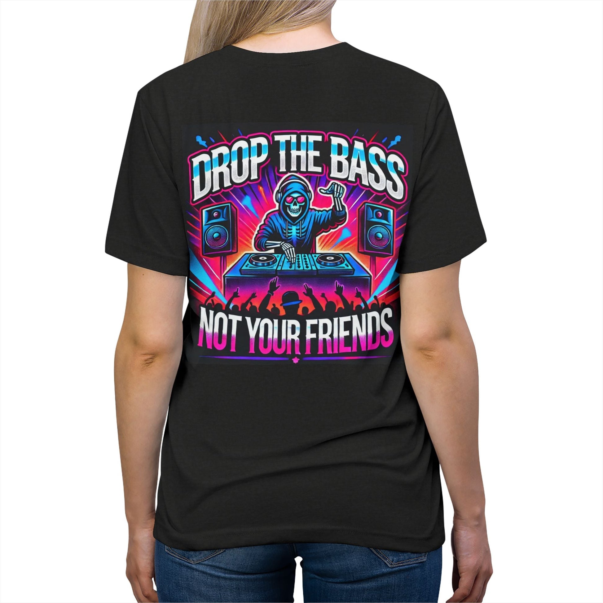 Drop The Bass, Not Your Friends Premium Triblend Tee - Degenerates & Friends